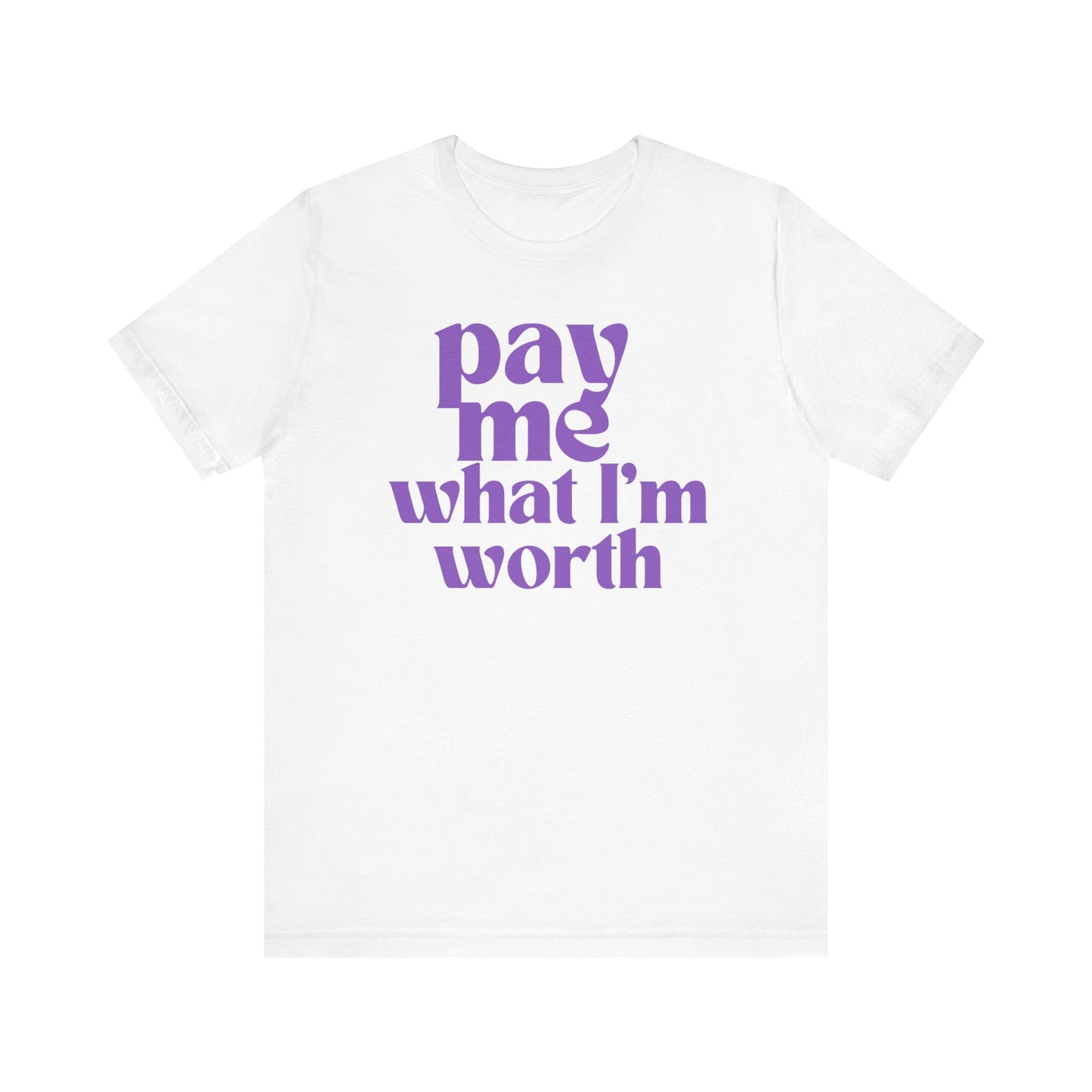"Pay Me What I'm Worth" - Stand Up for Your Value