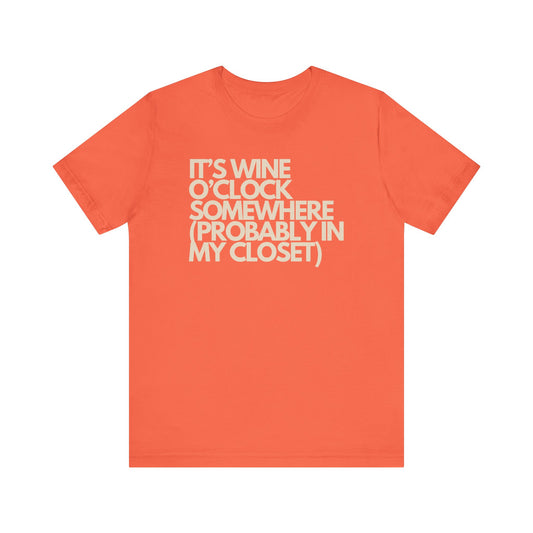 It's Wine O'Clock Unisex T-Shirt -Uncork The Laughter