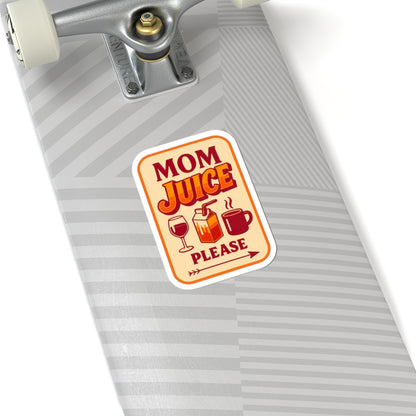 Mom Juice Please Kiss-Cut Stickers - Fun Gift for Moms, Laptop Decal, Coffee Lovers, Parenting Humor, Home Decor