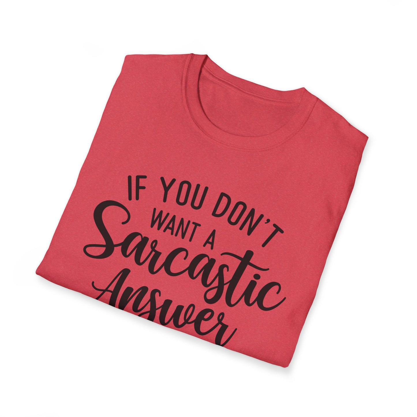 Don't Ask Me T-shirt