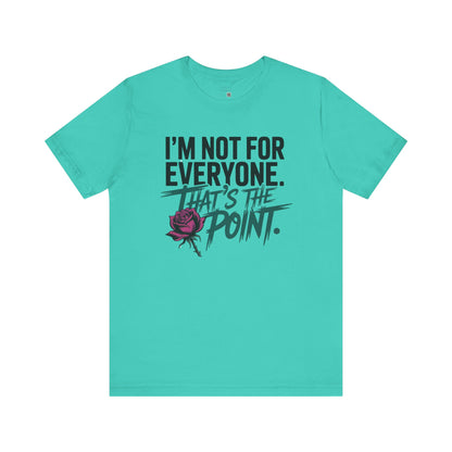 I'm Not for Everyone Edgy Quote T-Shirt, Unisex Jersey Tee, Casual Statement Shirt, Gift for Individualists, Trendy Everyday Wear