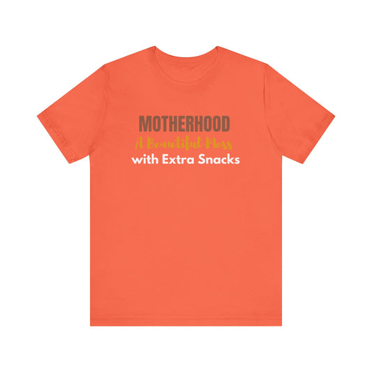 "Motherhood: A Beautiful Mess with Extra Snacks" T-shirt - Celebrate the Chaos and Crumbs