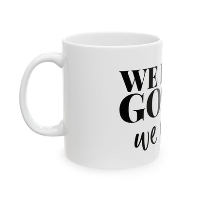 Mug - We Don't Gossip We Profit Ceramic Coffee Cup (11oz, 15oz)