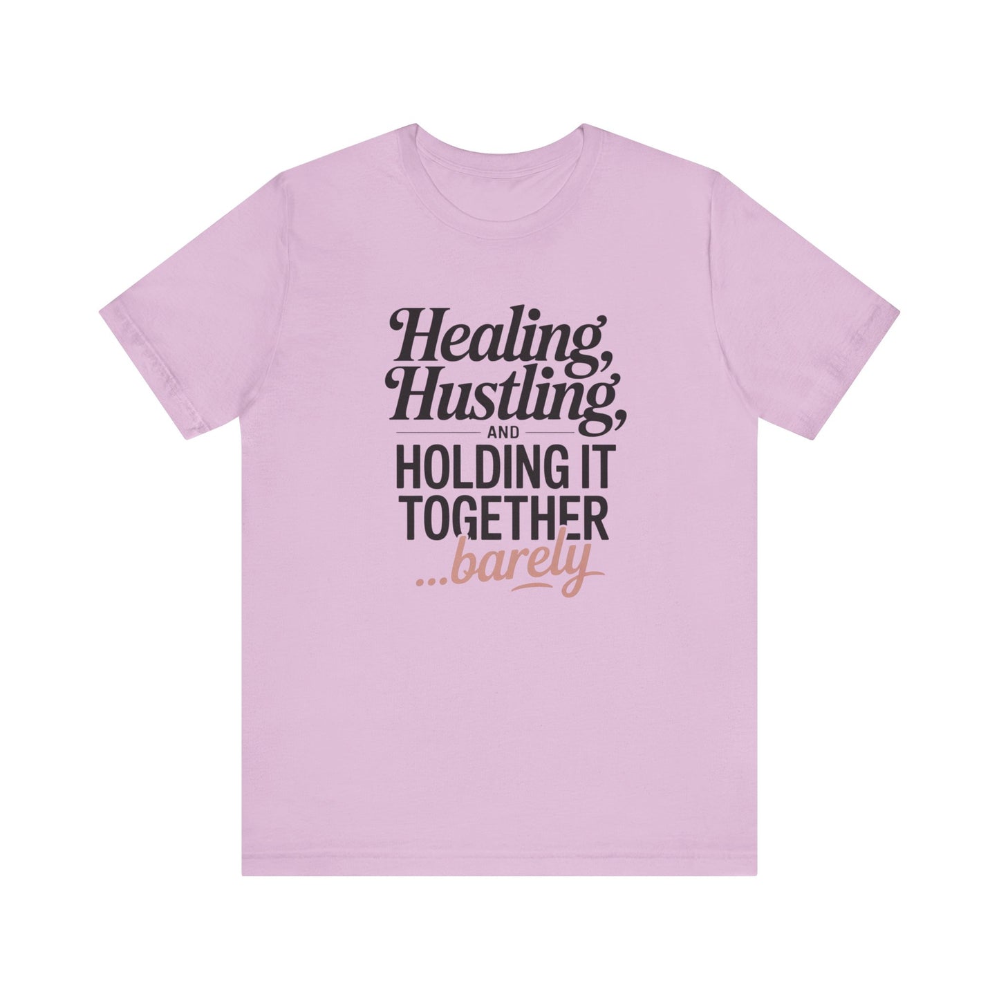 Healing Hustle Unisex Tee - Motivational Shirt for Self-Care, Gifts for Friends, Mental Health Awareness, Supportive Wear