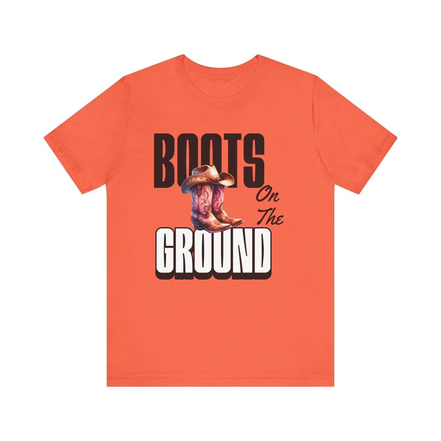 Boots On The Ground Unisex Tee - Stand Firm, Move Forward Western Style Graphic T-Shirt