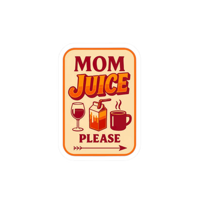 Mom Juice Please Kiss-Cut Stickers - Fun Gift for Moms, Laptop Decal, Coffee Lovers, Parenting Humor, Home Decor