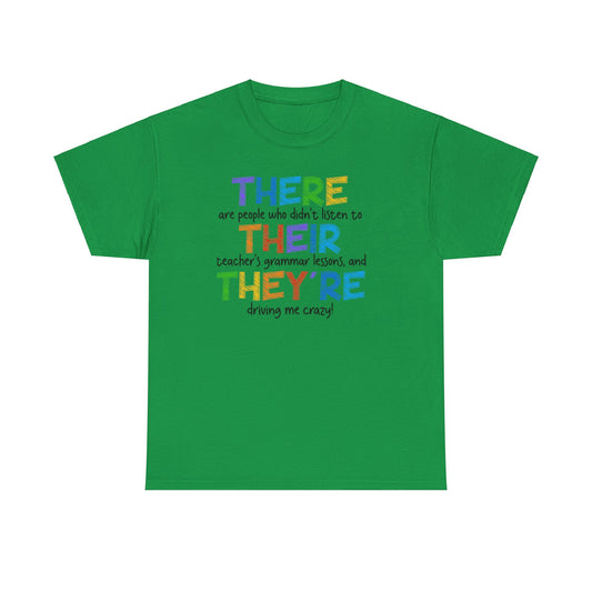 There, Their, They're Teacher Humor Unisex Heavy Cotton Tee