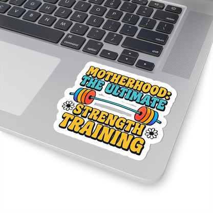 Motherhood The Ultimate Strength Training Kiss-Cut Stickers - Because Raising Tiny Humans is a Full Body Workout