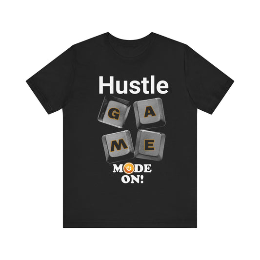Hustle Game Mode On Unisex Tee - Power Through Your Goals