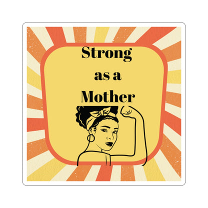 Strong as a Mother Stickers - Empowering Kiss-Cut Stickers for Moms