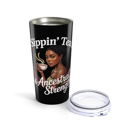 Sippin’ Tea and Ancestral Strength Tumbler – Funny Black Girl Travel Cup, July 4th Pride Mug, Unapologetic Black Woman Gift