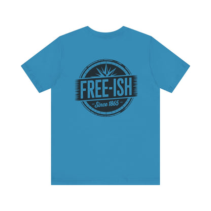 Free-Ish Unisex Tee - Fun Graphic T-Shirt for Cannabis Lovers, Ideal for Festivals, Gifting and Everyday Wear, Quirky Humor Shirt