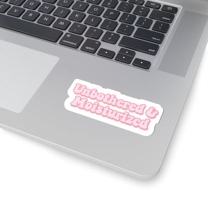 Unbothered & Moisturized Kiss-Cut Stickers - Cute Planner Decor, Laptop Stickers, Self-Care Gifts, Aesthetic Stickers, Wellness Motivation