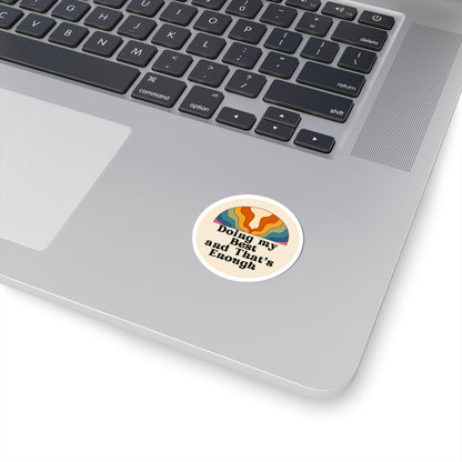 Doing My Best and That’s Enough" Circle Sticker – Give Yourself Credit