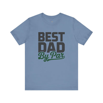 Best Dad By Par Unisex Tee For the King of the Course Father's Day Gift, Golf Dad Shirt, Casual Wear, Father's Day, Summer Style,