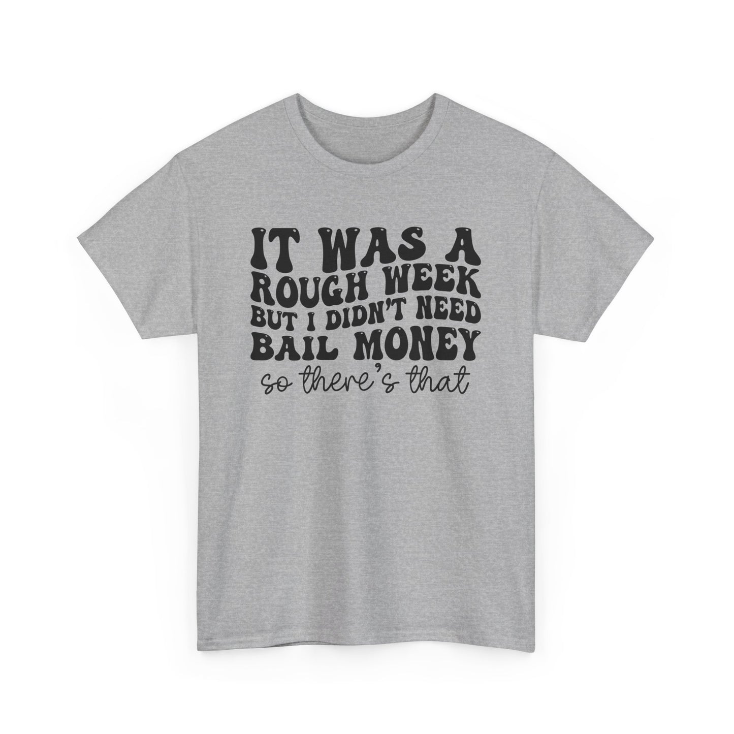It's Been a Rough Week Softstyle T-Shirt