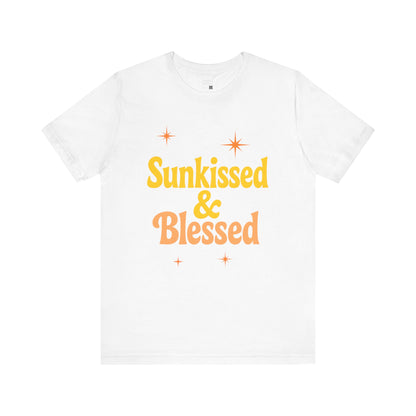 Sunkissed & Blessed Short Sleeve Tee, Fun Summer Shirt, Gift for Beach Lovers, Vacation Tee, Casual Outfit