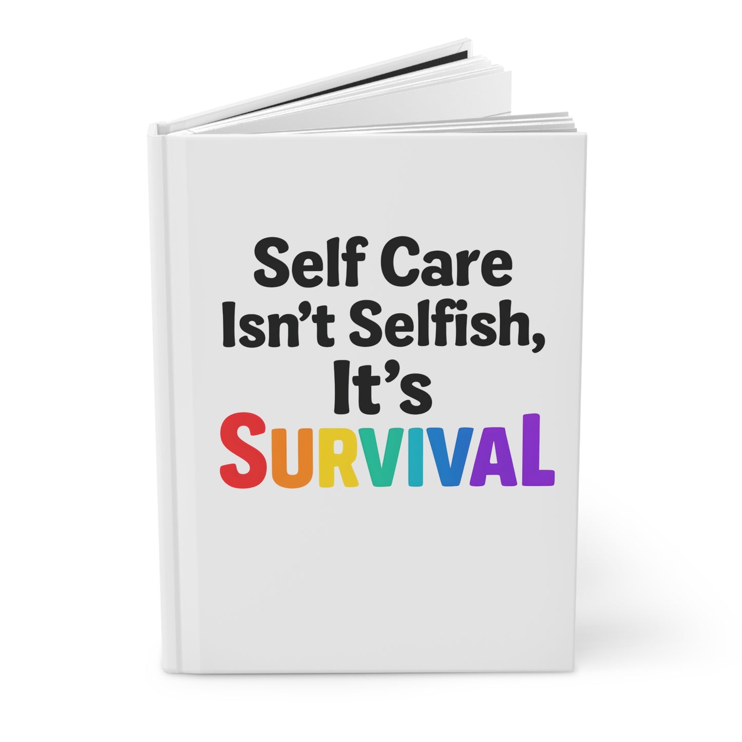 Self Care Survival Hardcover Journal - Inspirational Gift for Mental Health Awareness