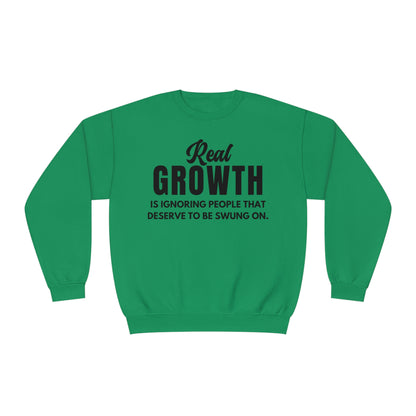 Real Growth is Ignoring People Crewneck Sweatshirt