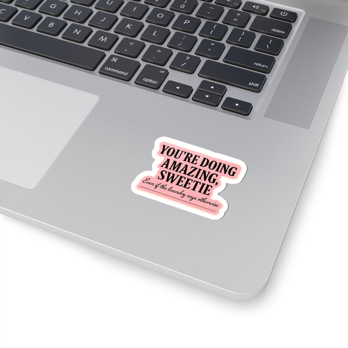 Motivational Kiss-Cut Stickers - "You're Doing Amazing, Sweetie" for Encouragement and Self-Love