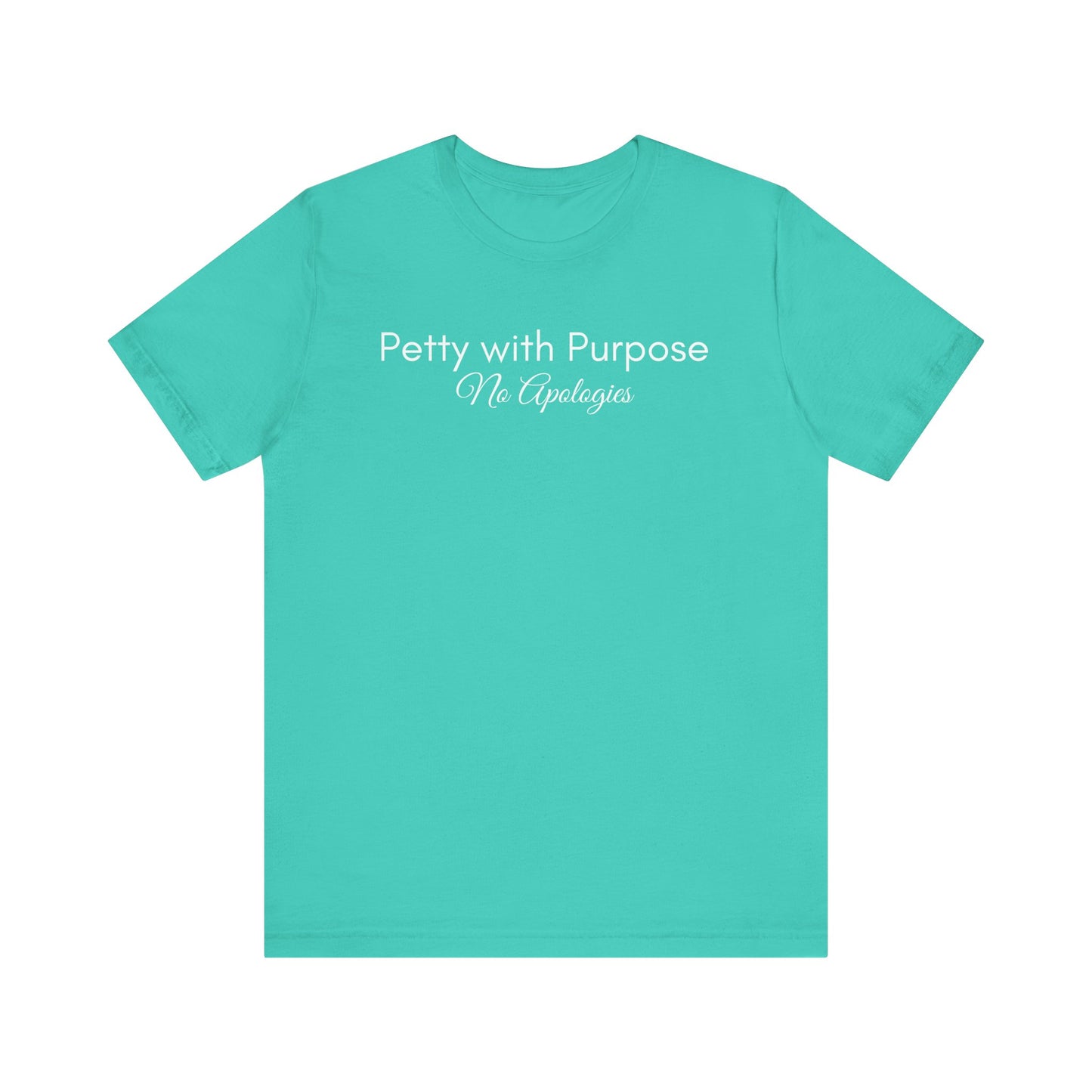 Petty with Purpose Strategically Sassy Unisex Jersey Tee