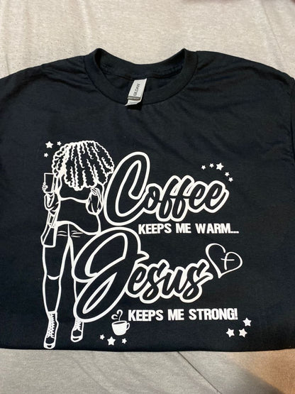 Coffee keeps me warm T-shirt