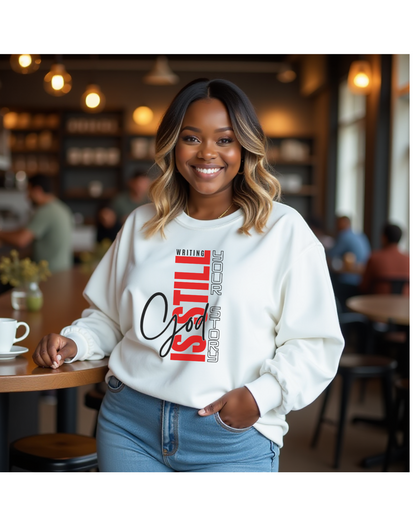 God is Still Writing Your Story Crewneck Sweatshirt
