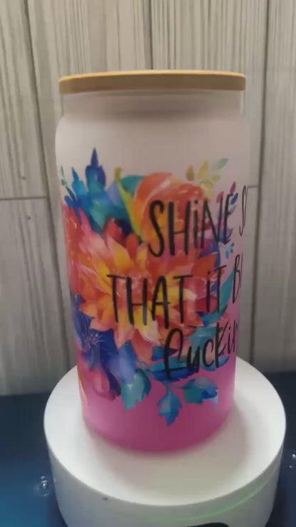 Shine so bright glass tumbler cup