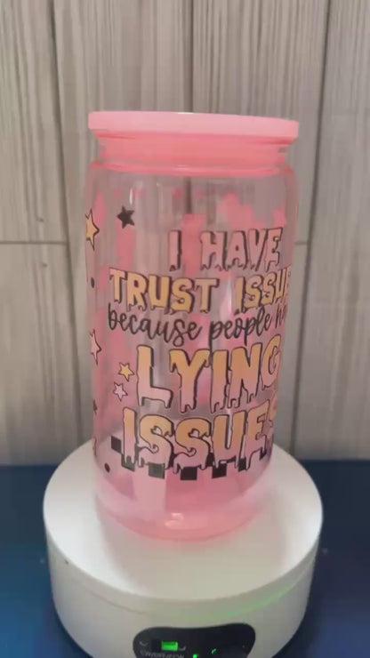 I have trust issues adult acrylic tumbler cup
