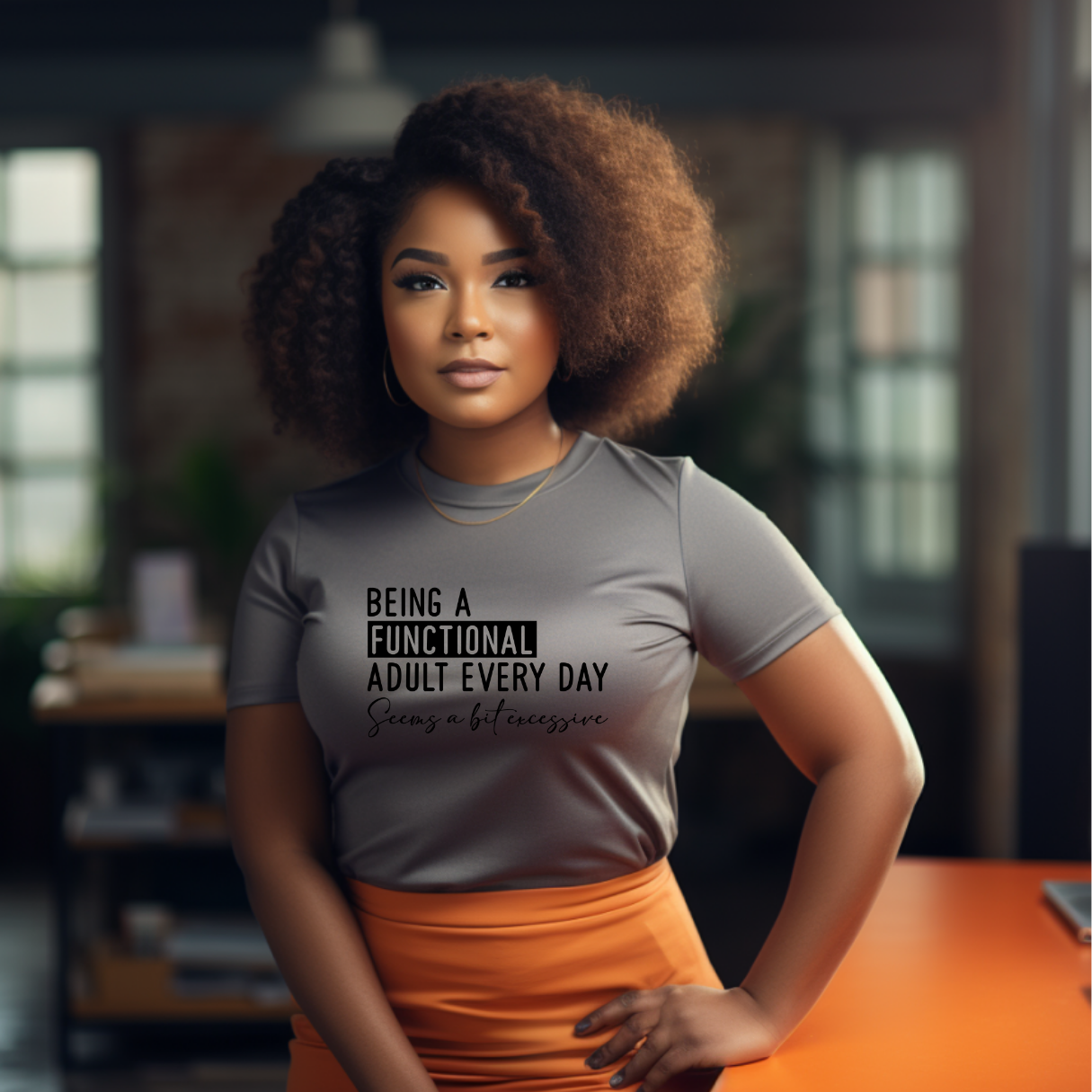 Being A Functional Adult t-shirt