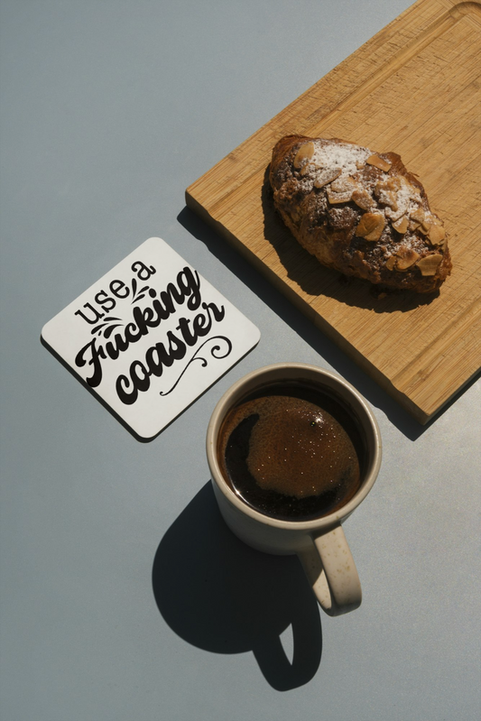 Use A Coaster