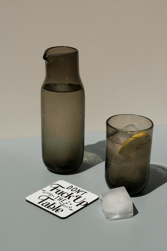 Don't Fuck Up the Table Coaster